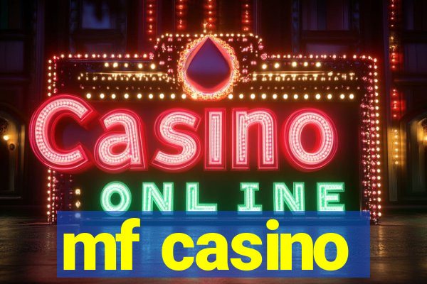 mf casino